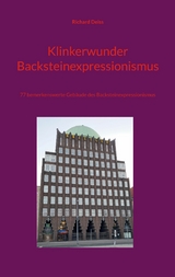 Klinkerwunder Backsteinexpressionismus - Richard Deiss