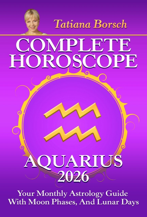 Complete Horoscope Aquarius 2026 - Tatiana Borsch