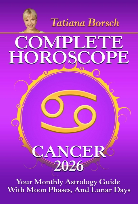 Complete Horoscope Cancer 2026 - Tatiana Borsch