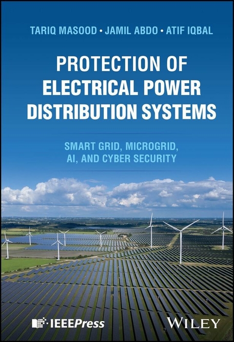Protection of Electrical Power Distribution Systems - Tariq Masood, Jamil Abdo, Atif Iqbal