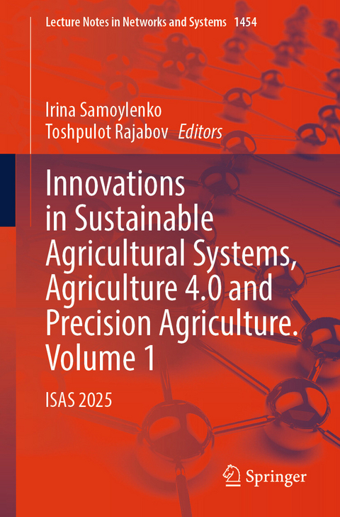 Innovations in Sustainable Agricultural Systems, Agriculture 4.0 and Precision Agriculture. Volume 1 - 