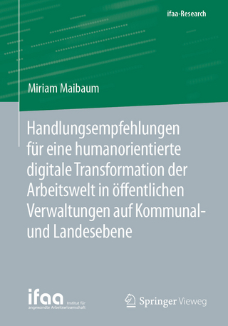 Handlungsempfehlungen für eine humanorientierte digitale Transformation der Arbeitswelt in öffentlichen Verwaltungen auf Kommunal- und Landesebene