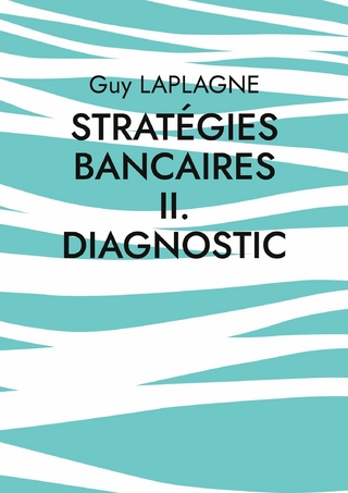 Stratégies bancaires II. Diagnostic