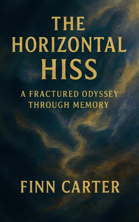 The Horizontal Hiss -  Finn Carter