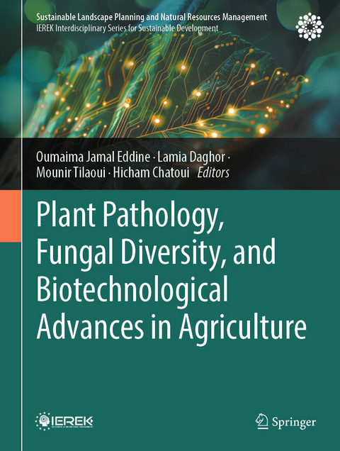 Plant Pathology, Fungal Diversity, and Biotechnological Advances in Agriculture - 