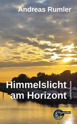 Himmelslicht am Horizont - Andreas Rumler