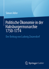 Politische &Ouml;konomie in der Habsburgermonarchie 1750-1774 -  Simon Adler