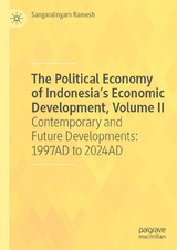 The Political Economy of Indonesia&rsquo;s Economic Development, Volume II - Sangaralingam Ramesh