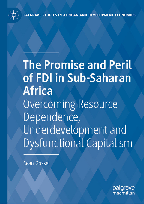 The Promise and Peril of FDI in Sub-Saharan Africa -  Sean Gossel