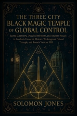 The Three City Black Magic Temple Of Global Control - Solomon Jones