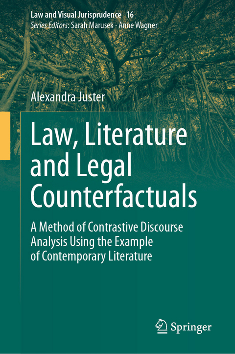 Law, Literature and Legal Counterfactuals - Alexandra Juster