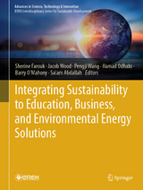 Integrating Sustainability to Education, Business, and Environmental Energy Solutions - 