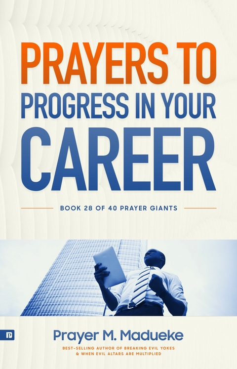 Prayers to Progress in Your Career -  Prayer M. Madueke