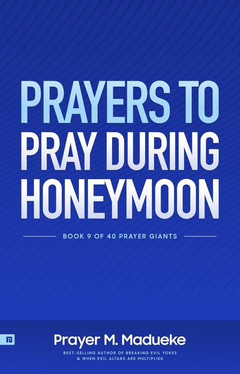 Prayers to Pray During Honeymoon -  Prayer M. Madueke