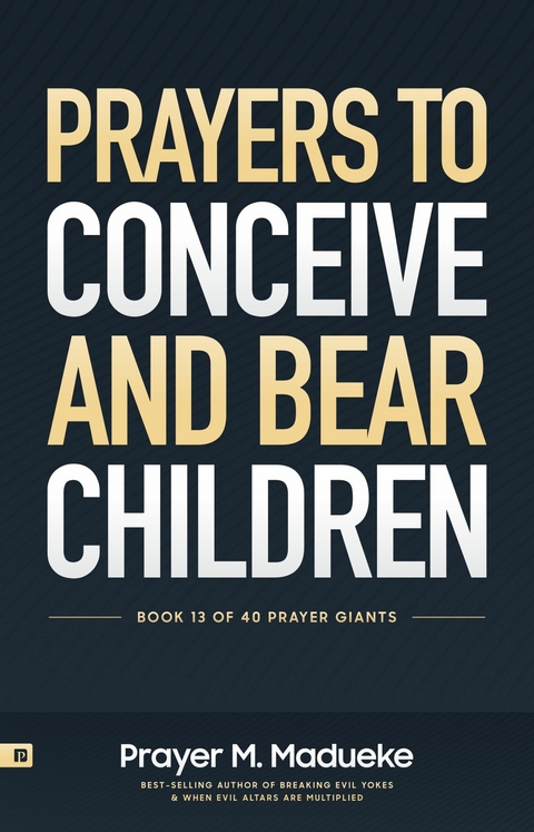Prayers to Conceive and Bear Children -  Prayer M. Madueke