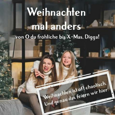 Weihnachten mal anders - von 'O du fr&ouml;hliche' bis 'X-Mas, Digga!' -  Die Weihnachtselfen