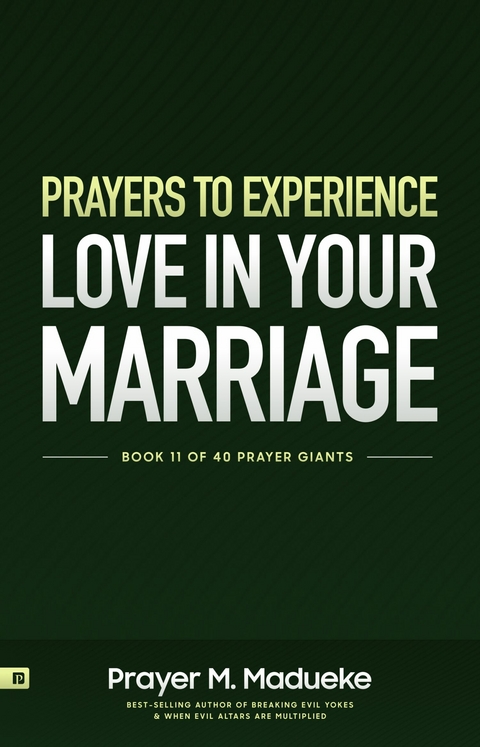 Prayers to Experience Love in Your Marriage -  Prayer M. Madueke