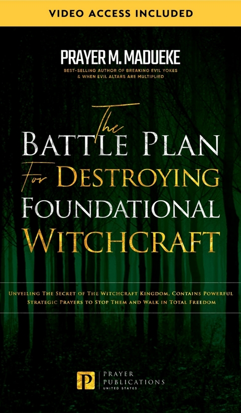 The Battle Plan for Destroying Foundational Witchcraft -  Prayer M. Madueke