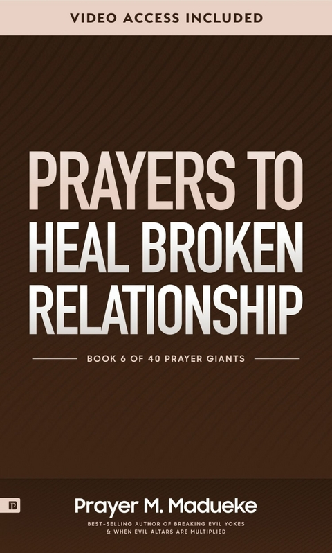 Prayers to Heal Broken Relationships -  Prayer M. Madueke