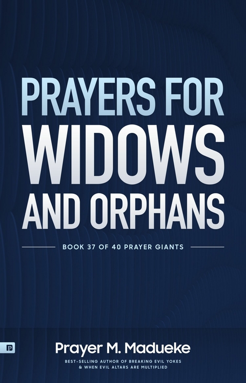 Prayers for Widows and Orphans -  Prayer M. Madueke