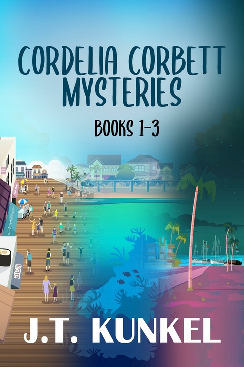 Cordelia Corbett Mysteries - Books 1-3 -  J.T. Kunkel