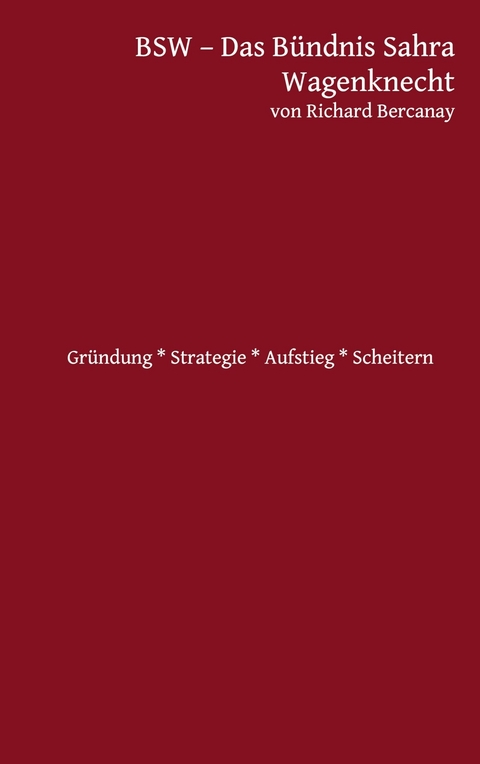 BSW - B&uuml;ndnis Sahra Wagenknecht -  Richard Bercanay