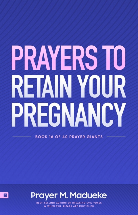 Prayers to Retain Your Pregnancy -  Prayer M. Madueke