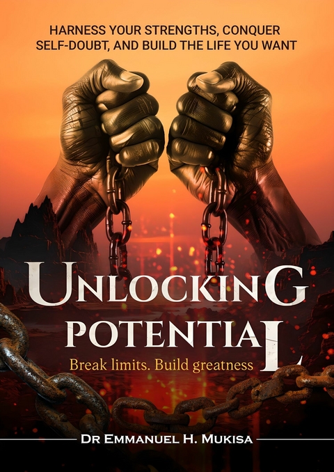 Unlocking Potential -  Dr. Emmanuel H. Mukisa