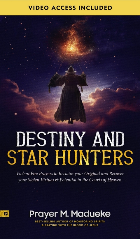 Destiny and Star Hunters -  Prayer M. Madueke