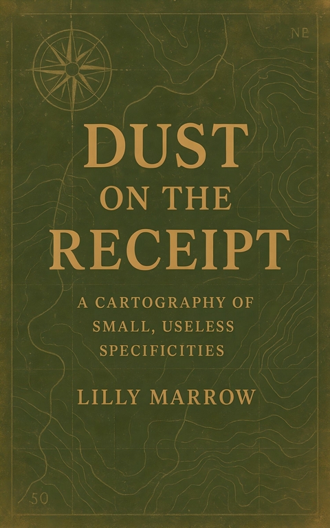 Dust on the Receipt -  Lilly Marrow
