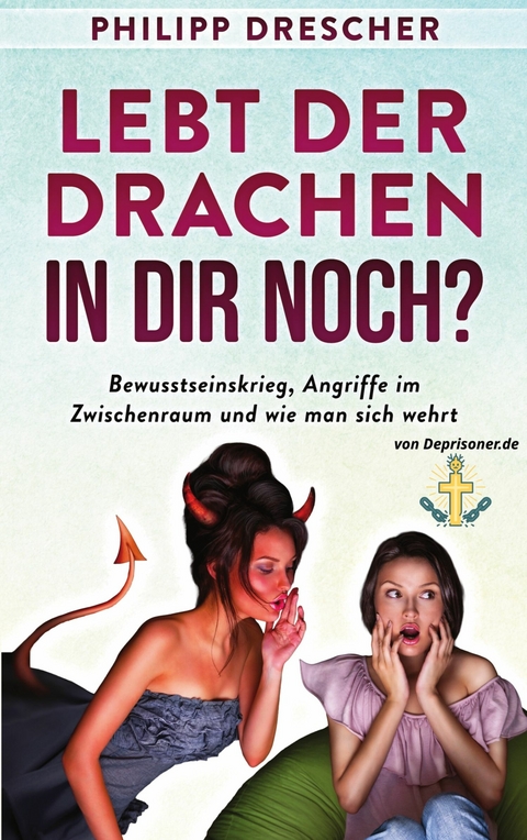 Lebt der Drachen in dir noch? - Philipp Drescher