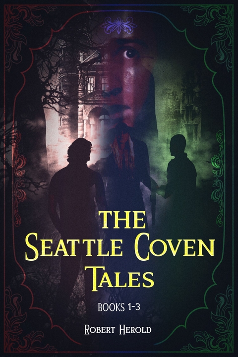 The Seattle Coven Tales - Books 1-3 -  Robert Herold