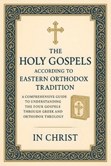 The Holy Gospels According to  Eastern Orthodox Tradition - In Christ