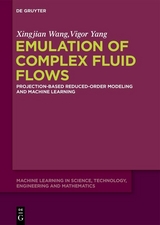 Emulation of Complex Fluid Flows - Xingjian Wang, Vigor Yang