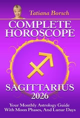 Complete Horoscope Sagittarius 2026 - Tatiana Borsch
