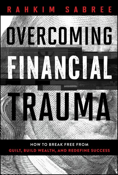 Overcoming Financial Trauma - Rahkim Sabree
