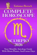 Complete Horoscope Scorpio 2026 - Tatiana Borsch