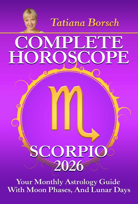 Complete Horoscope Scorpio 2026 - Tatiana Borsch