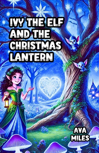 Ivy the Elf and the Christmas Lantern