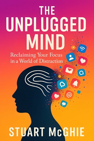 The Unplugged Mind