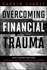 Overcoming Financial Trauma - Rahkim Sabree