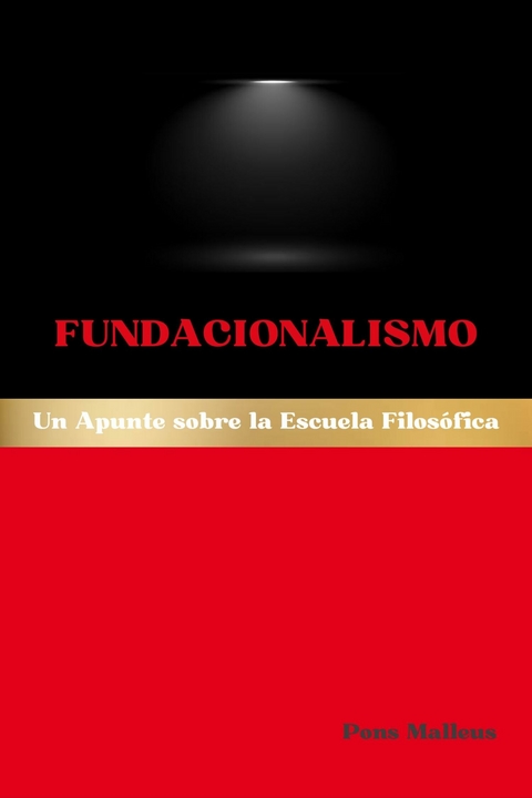 Fundacionalismo -  Pons Malleus