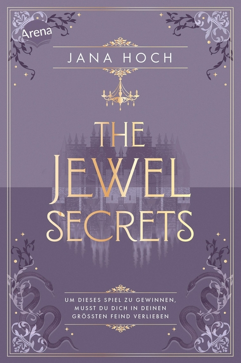 The Jewel Secrets (1). Um dieses Spiel zu gewinnen, musst du dich in deinen gr&ouml;&szlig;ten Feind verlieben - Jana Hoch