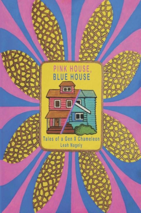Pink House, Blue House -  Leah Nagely