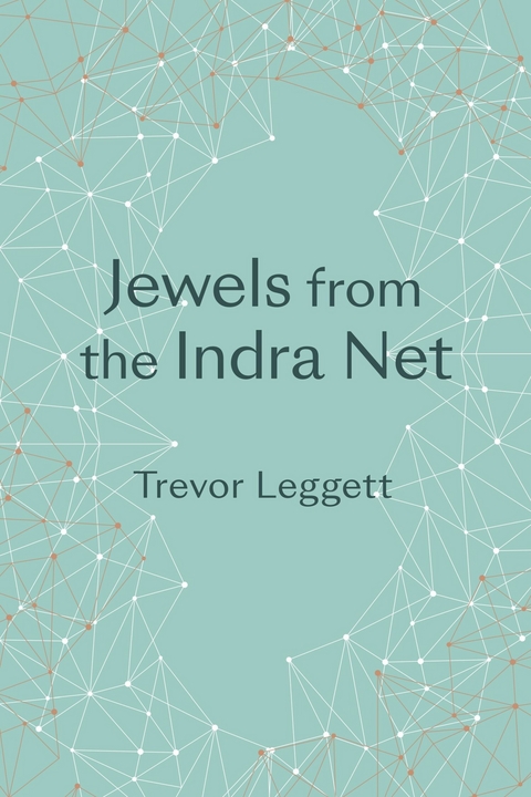 Jewels from the Indra Net - Trevor Leggett