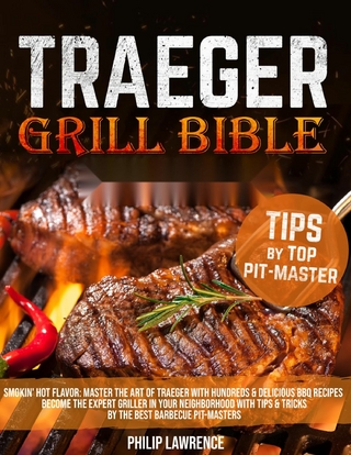 Traeger Grill Bible