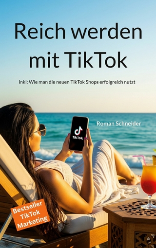 Reich werden mit TikTok