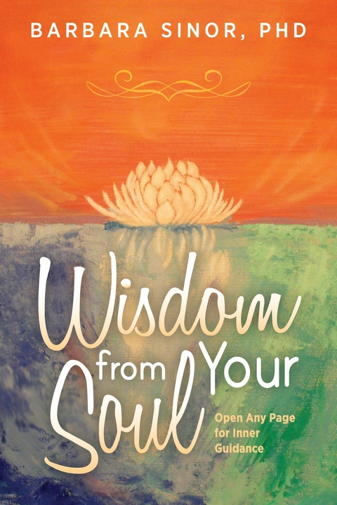 Wisdom From Your Soul -  Barbara Sinor