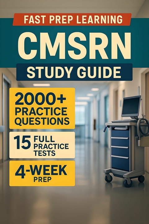 CMSRN Study Guide -  Fast Prep Learning