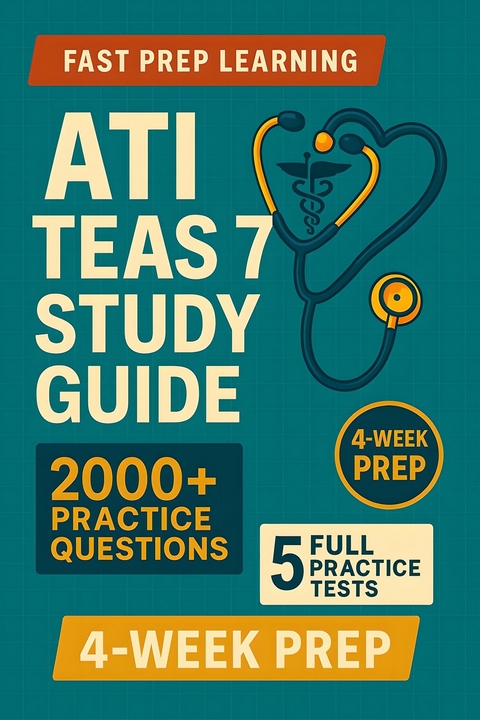ATI Teas 7 Study Guide -  Fast Prep Living